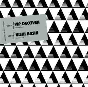Yip Deceiver / Kishi Bashi - Double Future / Just The Tip