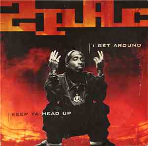 2Pac - I Get Around / Keep Ya Head Up