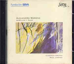 Alejandro Moreno - Cuarteto Areteia, Raúl Jiménez - Acrílico Y Óleo