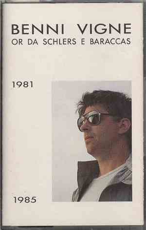 Benni Vigne - Or Da Schlers E Baraccas 81-85