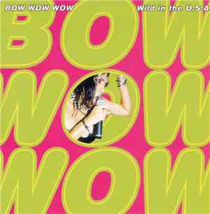Bow Wow Wow - Wild In The U.S.A.