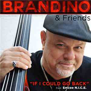 Brandino, Emcee N.I.C.E. - If I Could Go Back