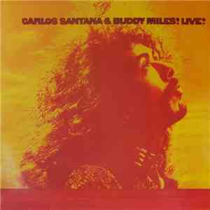 Carlos Santana & Buddy Miles - Carlos Santana & Buddy Miles! Live!