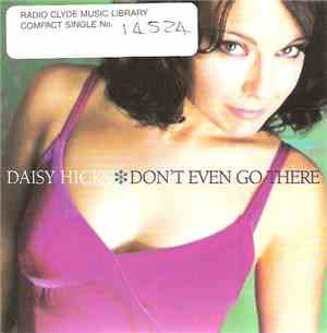 Daisy Hicks - Don't Even Go There
