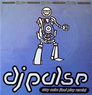 DJ Pulse - Stay Calm (Foul Play Remix)