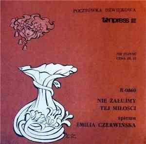 Emilia Czerwińska - Nie Żałujmy Tej Miłości