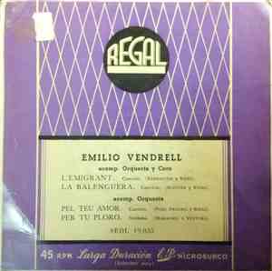 Emilio Vendrell - L'Emigrant / La Balanguera / Pel Teu Amor / Per Tu Ploro