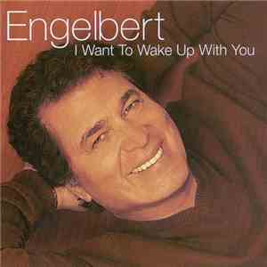 Engelbert - I Want To Wake Up With You