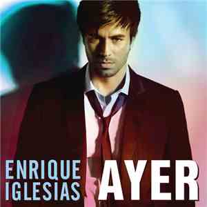 Enrique Iglesias - Ayer
