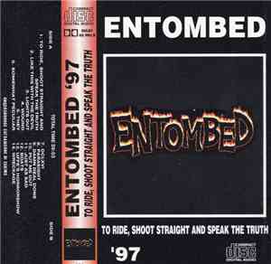 Entombed - To Ride, Shoot Straight And Speak The Truth