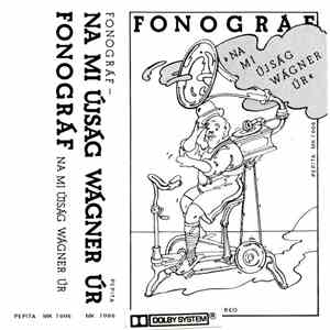 Fonográf - Na Mi Újság, Wágner Úr?