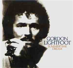 Gordon Lightfoot - Summertime Dream