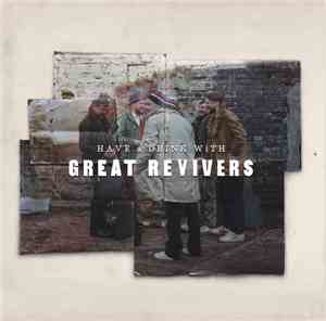 Great Revivers - Have A Drink With Great Revivers