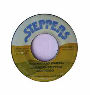 Jamaican Steppers, Jah Fonso - Weeping And Wailing