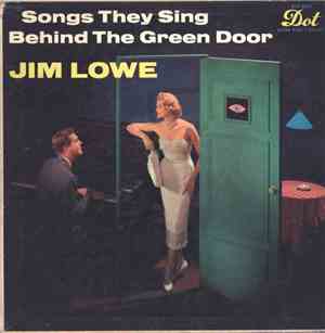 Jim Lowe  - Songs They Sing Behind The Green Door