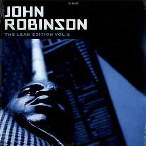 John Robinson  - The Leak Edition Vol. 2