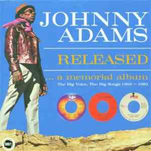 Johnny Adams - Released ... A Memorial Album