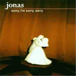 Jonas  - Sorry,I`m Sorry,Sorry