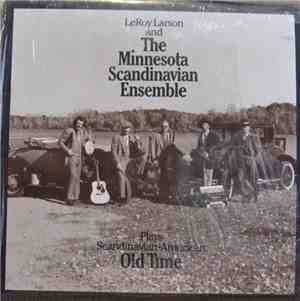 Leroy Larson And The Minnesota Scandinavian Ensemble - Scandinavian-American Old Time