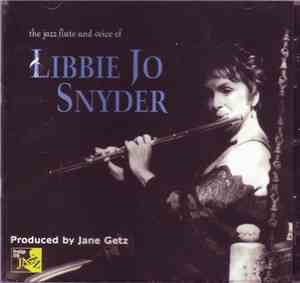 Libbie Jo Snyder - The Jazz Flute And Voice Of Libbie Jo Snyder