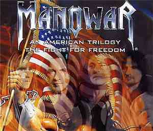 Manowar - An American Trilogy / The Fight For Freedom
