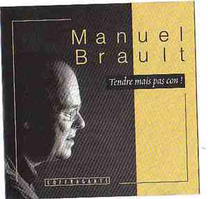 Manuel Brault - Tendre Mais Pas Con!