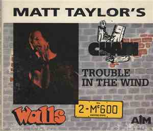 Matt Taylor's Chain - Trouble In The Wind