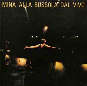 Mina  - Mina Alla Bussola Dal Vivo