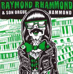 Raymond Rhammond - Raymond Rhammond & Son Orgue Hammond