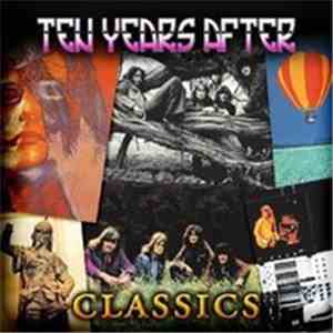 Ten Years After - Classics