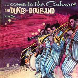 The Dukes Of Dixieland - Come To The Cabaret