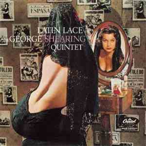 The George Shearing Quintet - Latin Lace