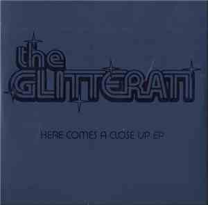 The Glitterati - Here Comes A Close Up EP