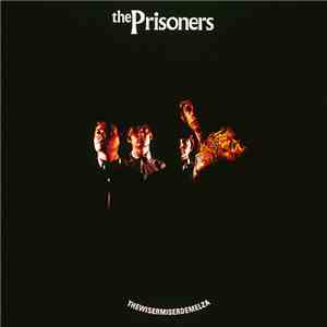 The Prisoners - The Wisermiserdemelza: Complete 1983-84 Big Beat Recordings
