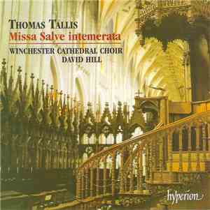 Thomas Tallis, Winchester Cathedral Choir, David Hill - Missa Salve Intemer ...