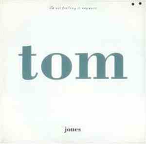 Tom Jones - I'm Not Feeling It Anymore