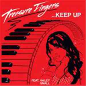 Treasure Fingers Featuring Haley Small - Keep Up (Jackson Remix)