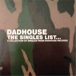 Various - Dadhouse - The Singles List