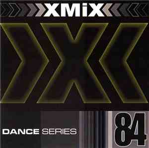 Various - X-Mix Dance Series 84
