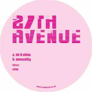 27th Avenue - Let It Shine / Sensuality