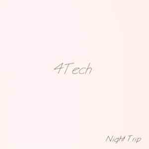 4Tech - Night Trip