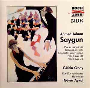 Ahmed Adnan Saygun – Gülsin Onay, Rundfunkorchester Hannover, Gürer Aykal - ...