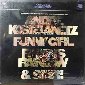 Andre Kostelanetz - Andre Kastelanetz Plays Hits From Funny Girl, Finian's  ...