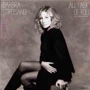 Barbra Streisand - All I Ask Of You