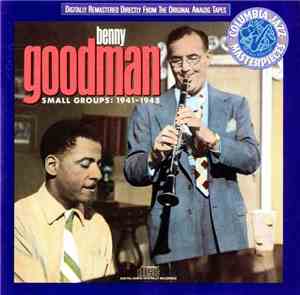Benny Goodman - Small Groups: 1941-1945