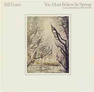 Bill Evans Featuring Eddie Gomez And Eliot Zigmund - You Must Believe In Sp ...