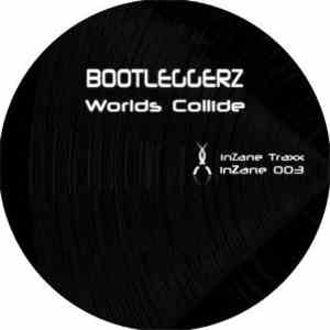 Bootleggerz - Worlds Collide