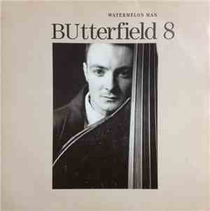 Butterfield 8  - Watermelon Man