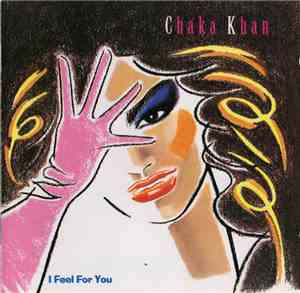 Chaka Khan - I Feel For You