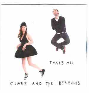 Clare And The Reasons - That's All